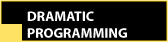 Dramatic Programming